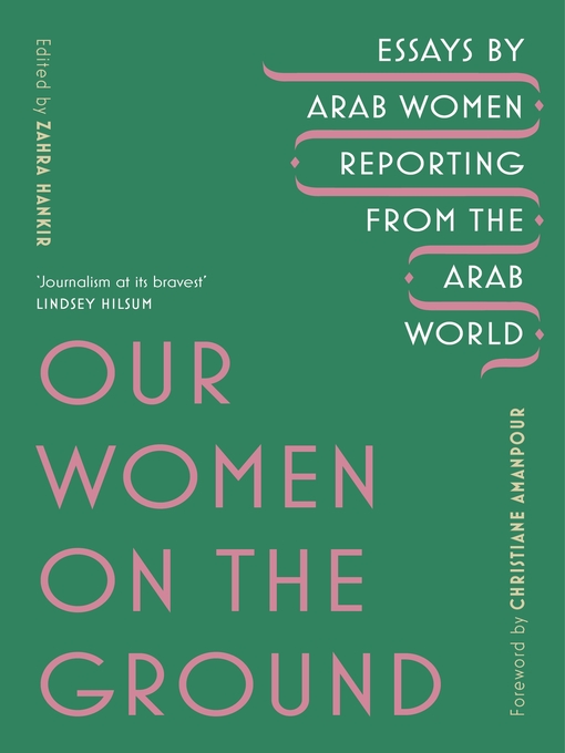 Title details for Our Women on the Ground by Zahra Hankir - Available